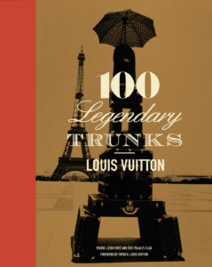 louis vuitton: 100 legendary trunks