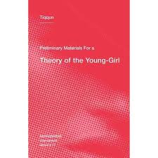 Preliminary Materials for a Theory of the Young-Girl