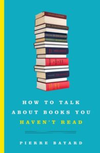 How to Talk About Books You Haven't Read