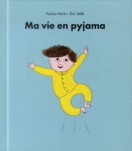 Ma vie en pyjama