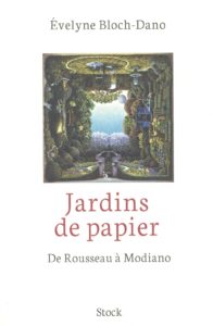 Jardins de papier ; de rousseau à modiano