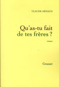 Qu'as-tu fait de tes frères ?