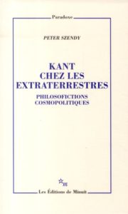Kant chez les extraterrestres ; philosofictions cosmopolitiques