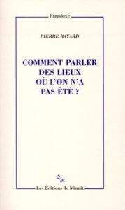 Comment parler des lieux où l'on n'a pas été ?