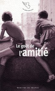 Le goût de l'amitié