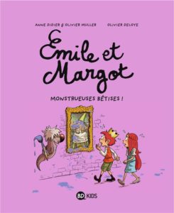 Emile et margot t.2 ; monstrueuses bêtises