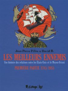 Les Meilleurs ennemis, une histoire des relations entre les Etats-Unis et le Moyen-Orient