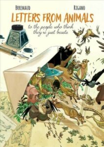 Letters From The Animals To The People Who Think They're Just Beasts | Lettres des animaux à ceux qui les prennent pour des bêtes