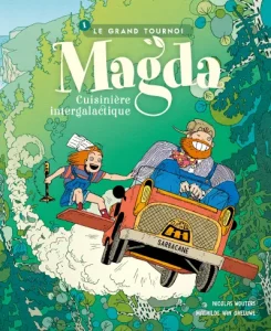 Magda, Cuisinière intergalactique - Tome 1 Le grand tournoi