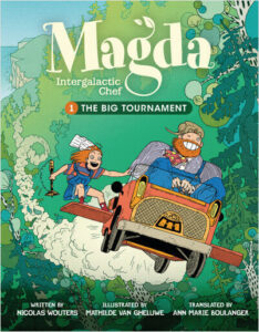 Magda, Intergalactic Chef: Book 1 The Big Tournament